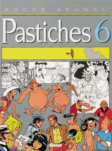 Pastiches. Vol. 6
