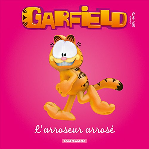 Garfield. L'arroseur arrosé