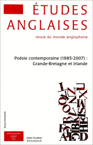 Etudes anglaises, n° 3 (2007). Poésie contemporaine (1985-2007) : Grande-Bretagne et Irlande