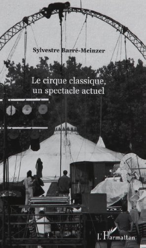 Le cirque classique, un spectacle actuel