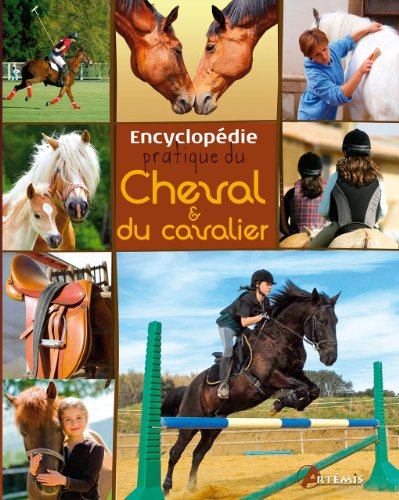 Encyclopédie pratique du cheval & du cavalier