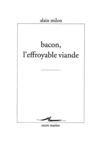 Bacon, l'effroyable viande