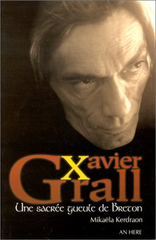 Xavier Grall, une sacrée gueule de Breton