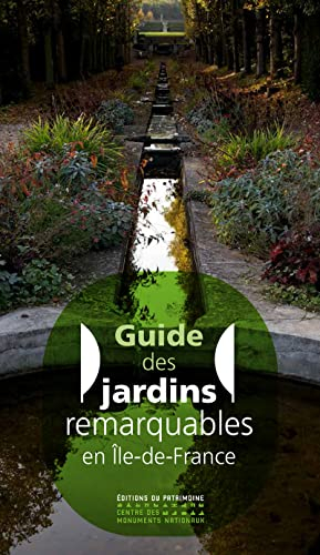 Guide des jardins remarquables en Ile-de-France