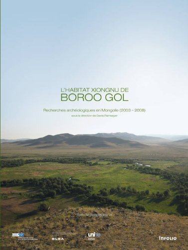 Terra archaeologica. Vol. 7. L'habitat xiongnu de Boroo Gol : recherches archéologiques en Mongolie 