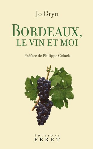 Bordeaux, le vin et moi