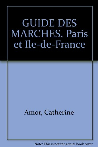 Guide des marchés à Paris et en Ile-de-France
