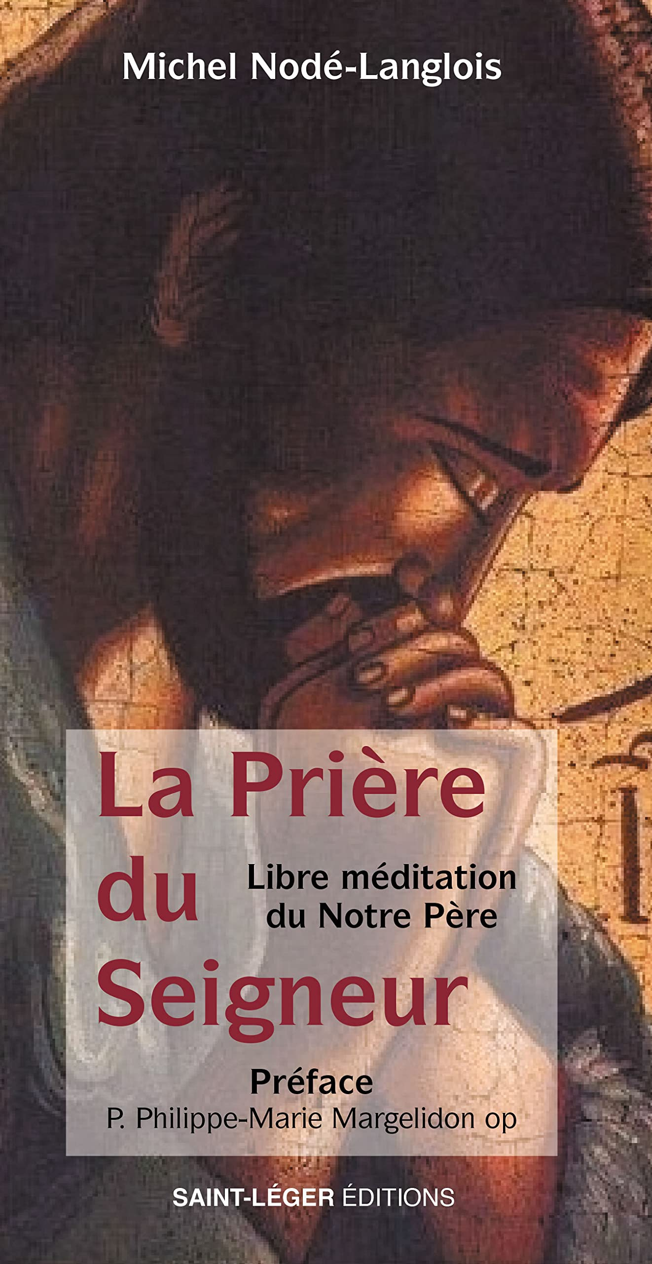 La prière du Seigneur : libre méditation du Notre Père