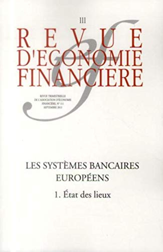Revue d'économie financière, n° 111. Les systèmes bancaires européens : état des lieux (1)