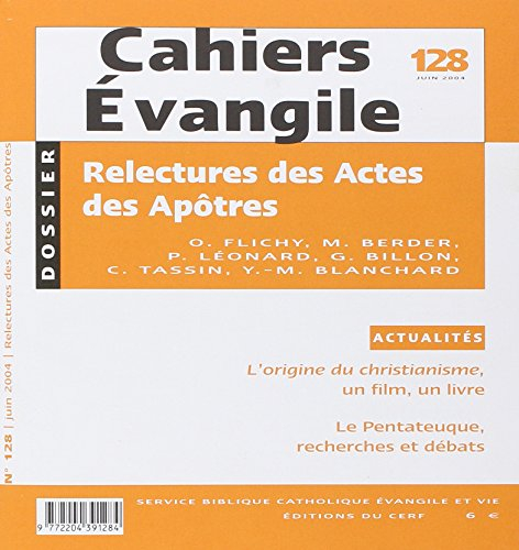 Cahiers Evangile, n° 128. Relecture des Actes des apôtres