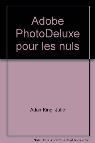Adobe PhotoDeluxe pour les nuls