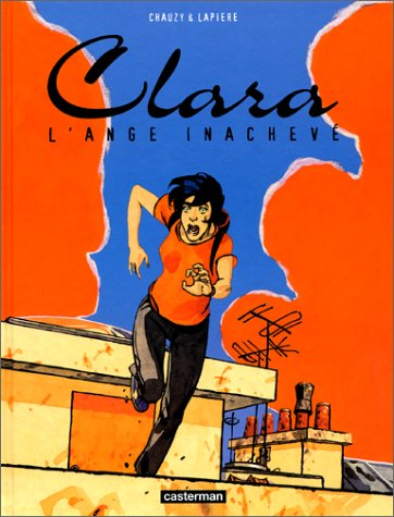 Clara. Vol. 2. L'ange inachevé
