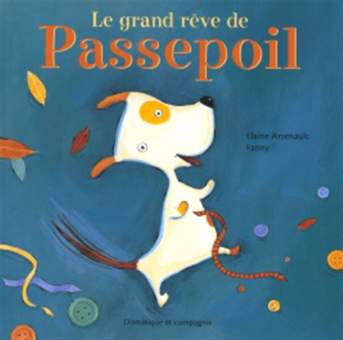 GRAND REVE DE PASSEPOIL (SOUPLE)