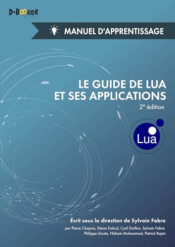 Le guide de Lua et ses applications : manuel d'apprentissage