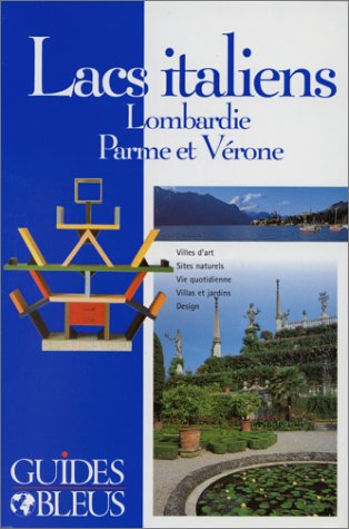 lacs italiens - lombardie, parme et vérone