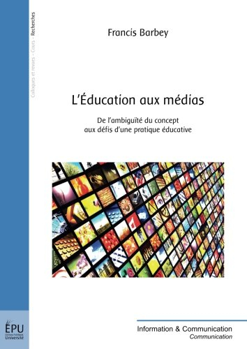 L'éducation aux médias : de l'ambiguïté du concept aux défis d'une pratique éducative