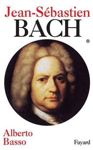 Jean-Sébastien Bach. Vol. 1. 1685-1723