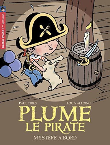 Plume le pirate. Vol. 4. Mystère à bord !