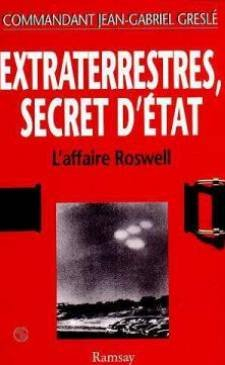 Extraterrestres, secret d'Etat : l'affaire Roswell
