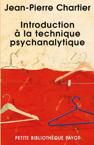 Introduction à la technique psychanalytique : avec les apports de : Freud, Ferenczi, Rank, Glover, L
