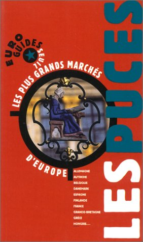 Les puces : les plus grands marchés d'Europe