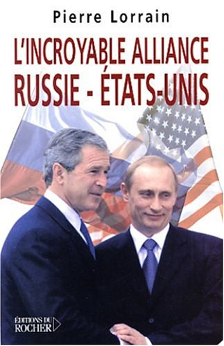 L'incroyable alliance Russie-Etats-Unis : de la guerre froide aux portes de l'Otan