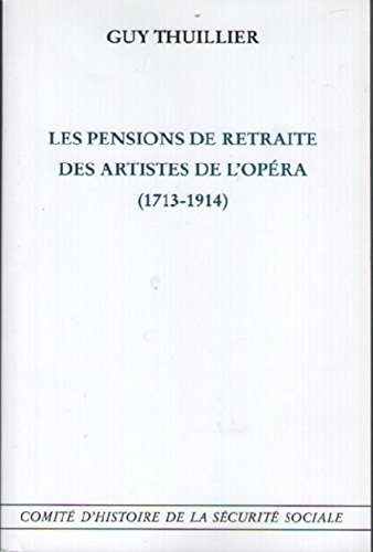 Les pensions de retraite des artistes de l'Opéra (1713-1914)