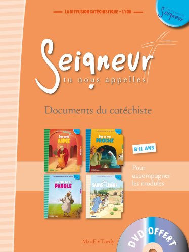 Seigneur tu nous appelles, documents du catéchiste : 8-11 ans, pour accompagner les modules Dieu nou