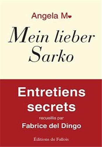 Mein lieber Sarko : entretiens secrets