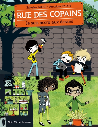 Rue des copains. Vol. 2. Je suis accro aux écrans
