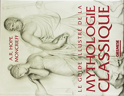 guide illustre de la mythologie classique - hope moncrieff, a-r