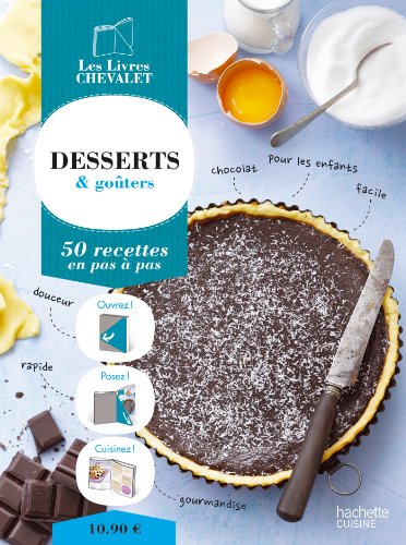 Desserts & goûters : 50 recettes en pas à pas