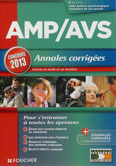 AMP-AVS, concours 2013, annales corrigées : entrée en école et en institut : pour s'entraîner à tout