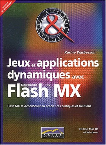 Flash MX dynamique avec ActionScript : 12 exemples concrets
