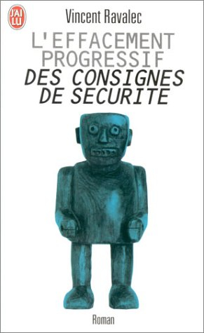 L'effacement progressif des consignes de sécurité : récit d'une mutation