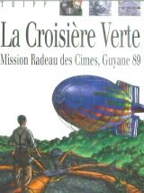 La Croisière verte : mission radeau des Cimes, Guyane 89