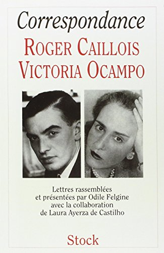 Correspondance Roger Caillois-Victoria Ocampo