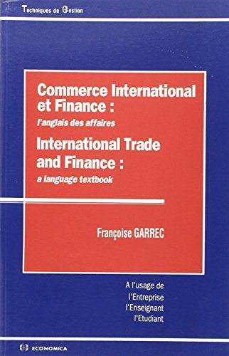 Commerce international et finance. International trade and finance : l'anglais des affaires : à l'us
