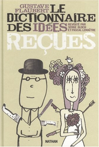 Le dictionnaire des idées reçues