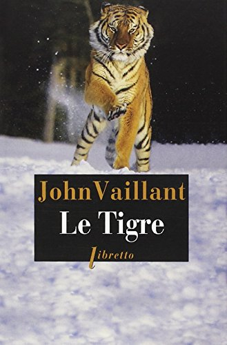 Le tigre : une histoire de survie dans la taïga : récit