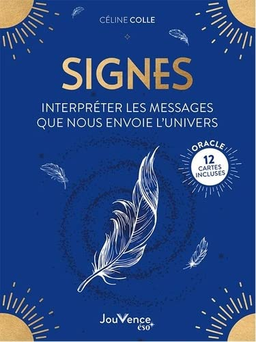 Signes : interpréter les messages que nous envoie l'Univers