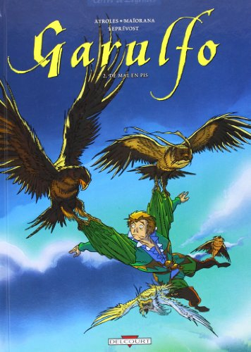 Garulfo. Vol. 2. De mal en pis