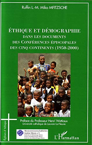 Ethique et démographie dans les documents des conférences épiscopales des cinq continents : 1950-200