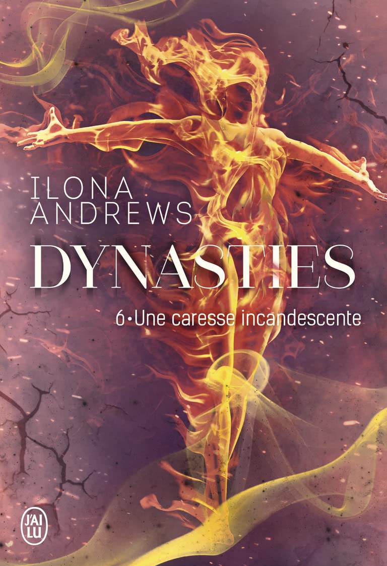 Dynasties. Vol. 6. Une caresse incandescente