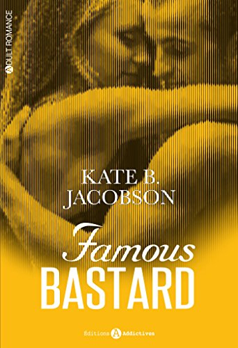 Famous bastard. Vol. 1