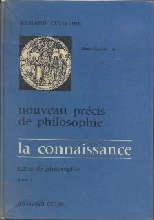 nouveau précis de philosophie, la connaissance - classe de philosophie, tome 1
