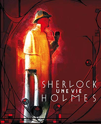 Sherlock Holmes : une vie