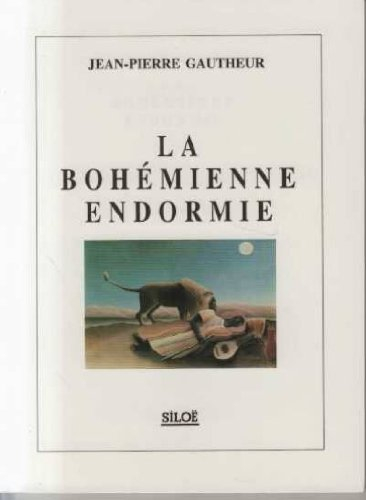 La bohémienne endormie : trois moments de la vie du Douanier Rousseau : pièce en trois actes