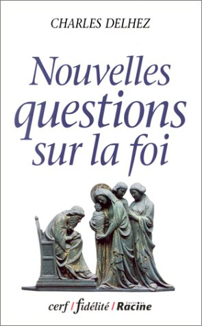 Nouvelles questions sur la foi