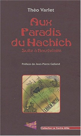 Aux paradis du haschisch : suite à Baudelaire